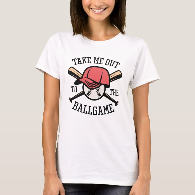 Take Me Out To The Ballgame T-Shirt (Front)
