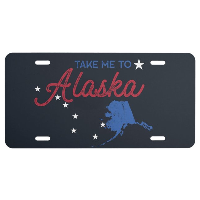 Take me to Alaska License Plate (Front)