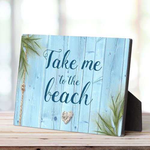 Take Me to Beach Rustic Light Blue Coastal Wood Plaque