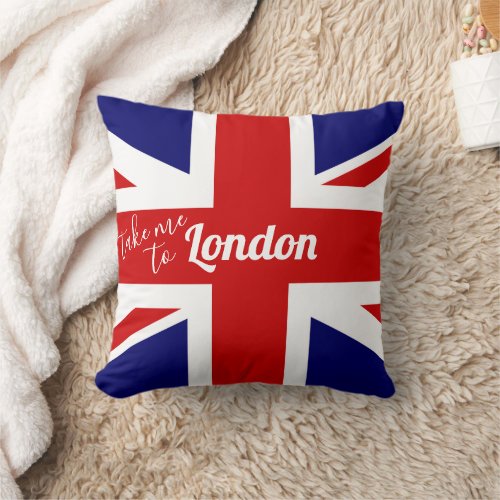 Take me to London  UK Flag  Union Jack Throw Pillow