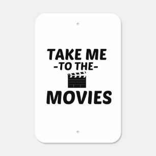 TAKE ME TO MOVIES METAL SIGN
