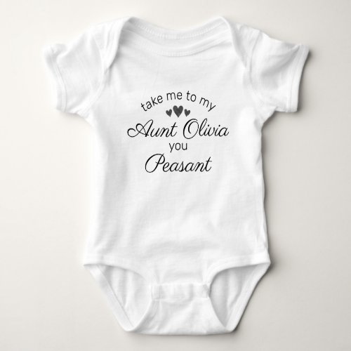 Take Me to My Aunt You Peasant Baby Bodysuit