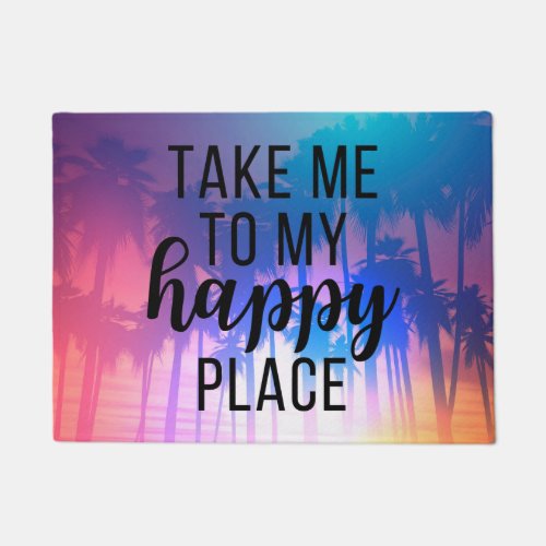 Take Me To My Happy Place Boho Beach  Palm Trees Doormat