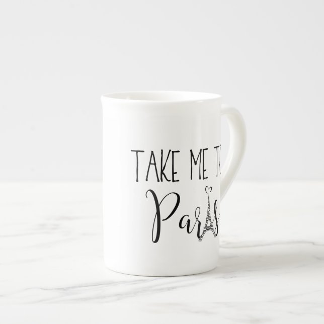 "Take Me To Paris" Bone China Mug (Front Right)