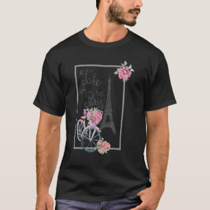 Take me to Paris Eiffel Tower Love Paris French T-Shirt
