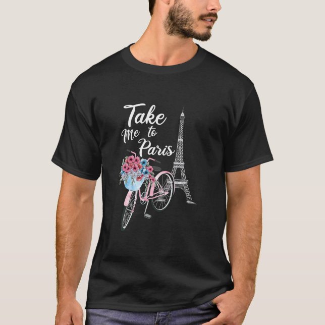 Take Me To Paris France Floral Minimal Eiffel Towe T-Shirt (Front)