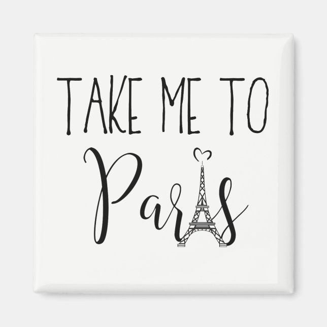 "Take Me To Paris" Magnet (Front)