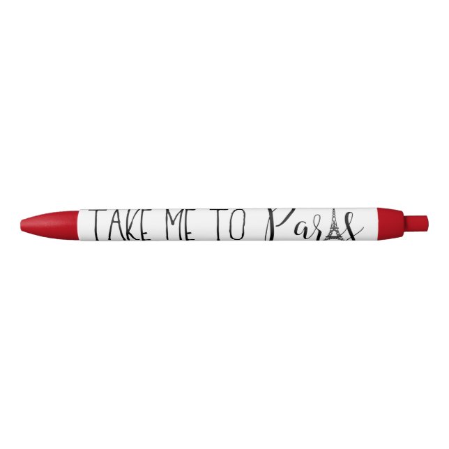 "Take Me To Paris" Pen (Front)