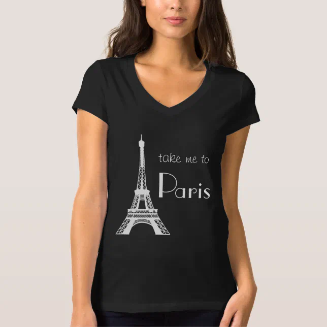 Take me to Paris T-Shirt | Zazzle