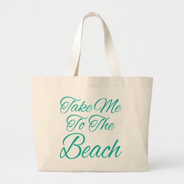 Take Me To The Beach Large Tote Bag (Front)