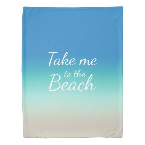 Take Me To The Beach Modern Blue Ombre  Duvet Cover