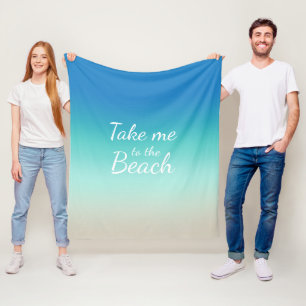 "Take Me To The Beach" Modern Blue Ombre Fleece Blanket