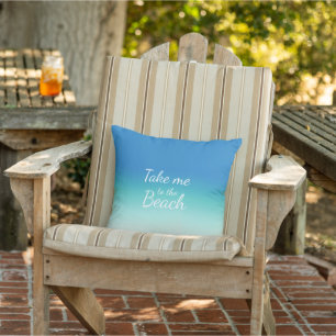 "Take Me To The Beach" Modern Blue Ombre Outdoor Pillow