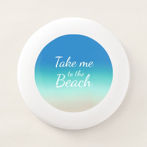 Take Me To The Beach Modern Blue Ombre  Wham_O Frisbee