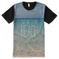Take Me to the Beach Ocean Summer Blue Sky Sand All-Over-Print T-Shirt