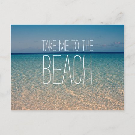 Take Me To The Beach Ocean Summer Blue Sky Sand Postcard