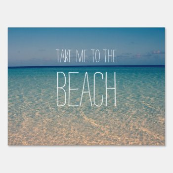 Take Me To The Beach Ocean Summer Blue Sky Sand Sign by BeverlyClaire at Zazzle