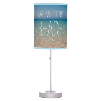 Take Me To The Beach Ocean Summer Blue Sky Sand Table Lamp by BeverlyClaire at Zazzle