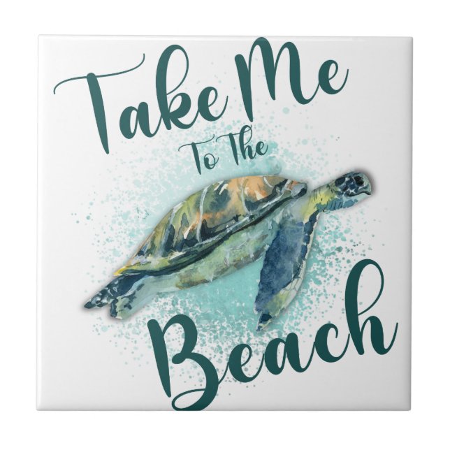 Take me to the Beach, Sea Turtle Ceramic Tile (Front)