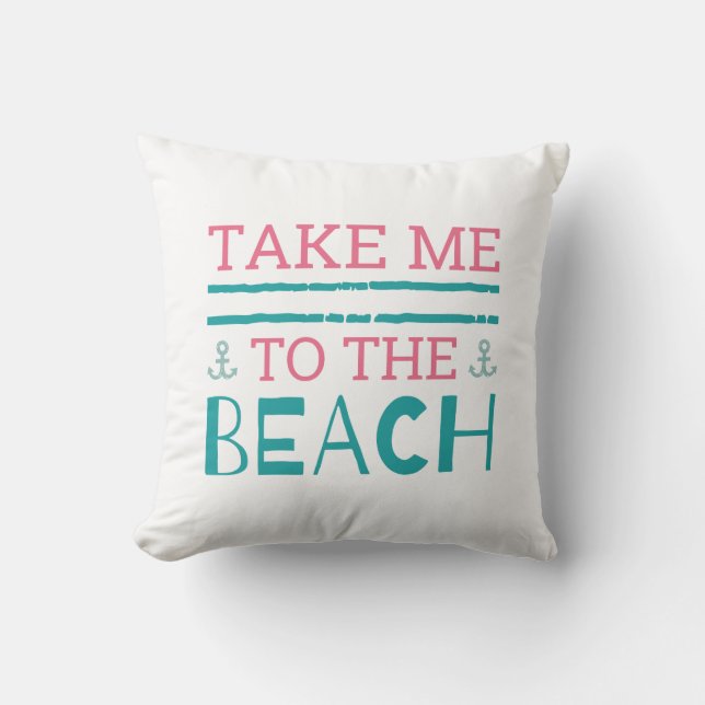Take Me To The Beach Throw Pillow (Front)