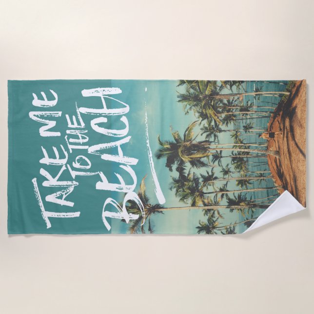 Take Me to the Beach Typography Photo Template Towel (Front)