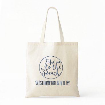 Take Me to the beach Westhampton, New York NY Tote Take Me to the beach Westhampton, New York NY Tote