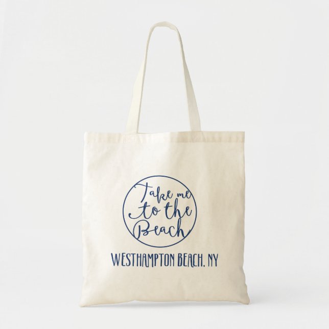 Take Me to the beach Westhampton, New York NY Tote (Front)
