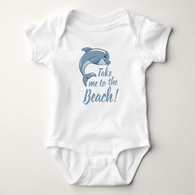 Take me to the Beach with baby Dolphin Bodysuit (Front)