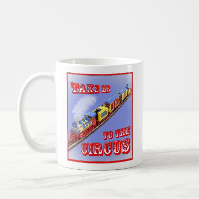 Take me to the Circus (Circus Train) Dual-Sided Coffee Mug (Left)