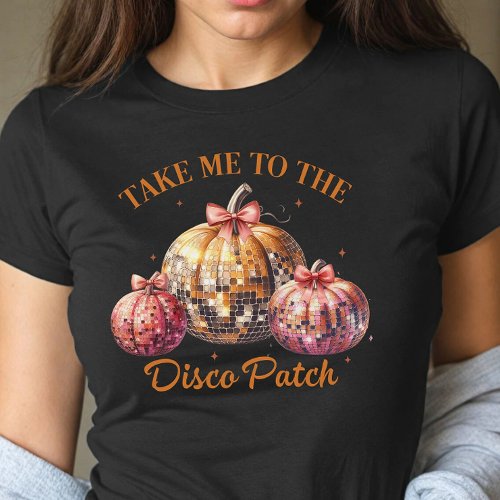 Take me to the Disco Patch Disco Ball Pumpkins T_Shirt