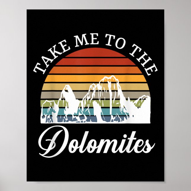 Take Me To The Dolomites Hiking Funny Skiing  Poster (Front)