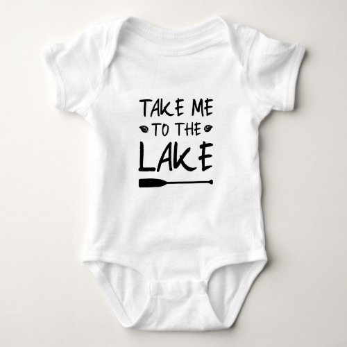 Take Me To The Lake Baby Bodysuit