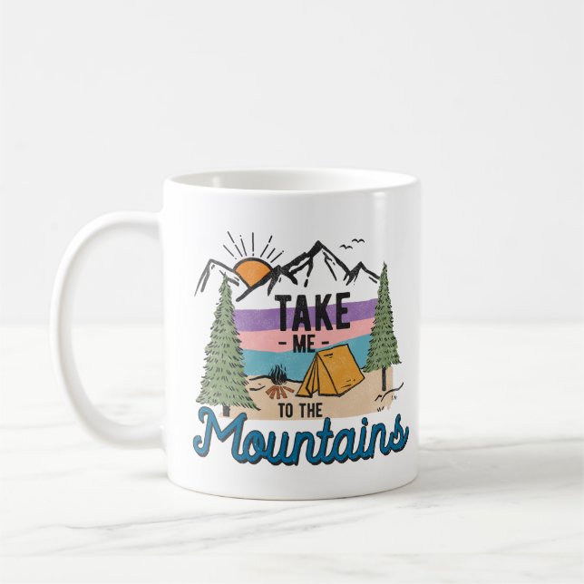 Take Me To The Mountains Coffee Mug (Left)