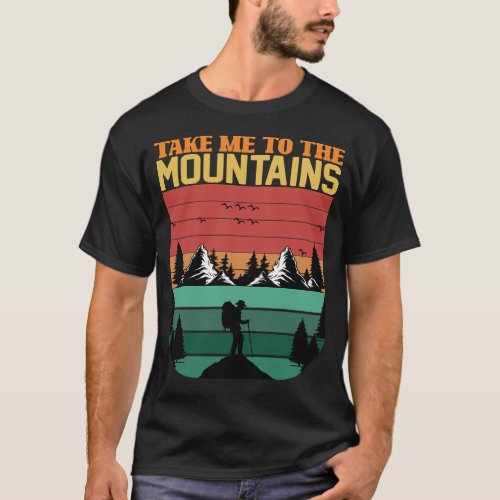 take me to the mountains hiking tshirt hiking gift