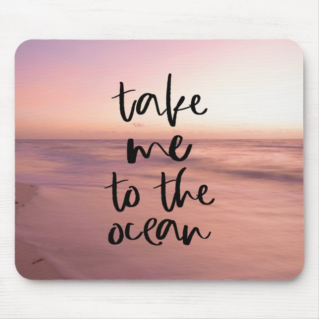 Take Me To The Ocean Mouse Pad (Front)
