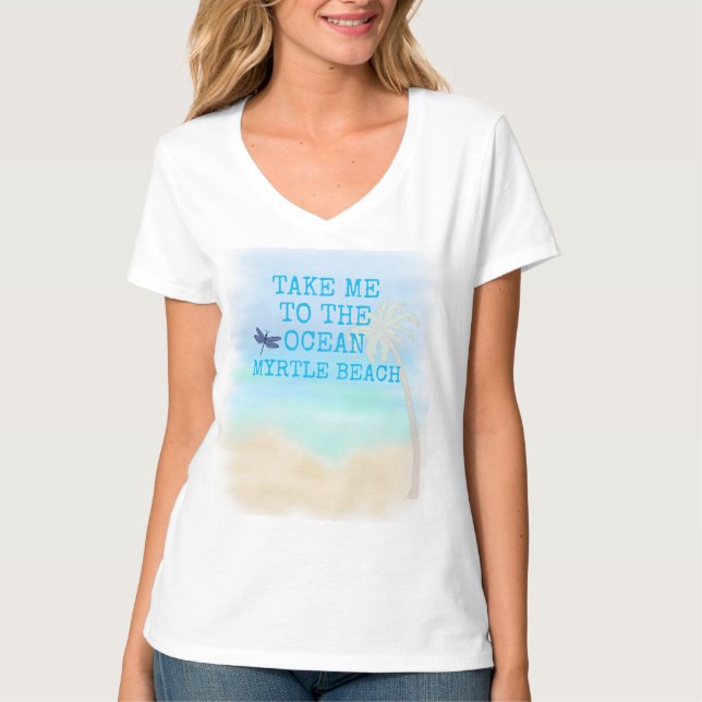 TAKE ME TO THE OCEAN MYRTLE BEACH DragonflyT-Shirt T-Shirt (Front)