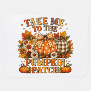 Take Me to The Pumpkin Patch Autumn Baby Blanket