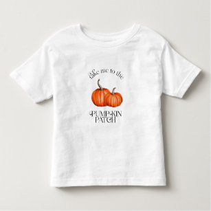 Take Me To The Pumpkin Patch Fall Toddler T-shirt