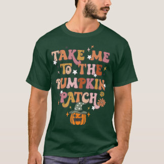 Take Me To The Pumpkin Patch Farm House Hello Fall T-Shirt