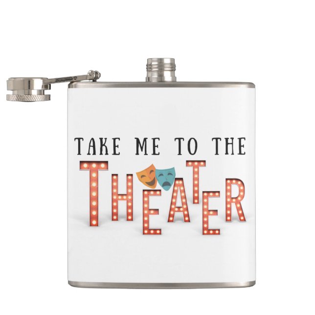 Take Me to The Theater Hip Flask (Opened)