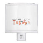 Take Me to The Theater
