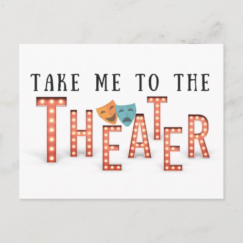 Take Me to The Theater Postcard