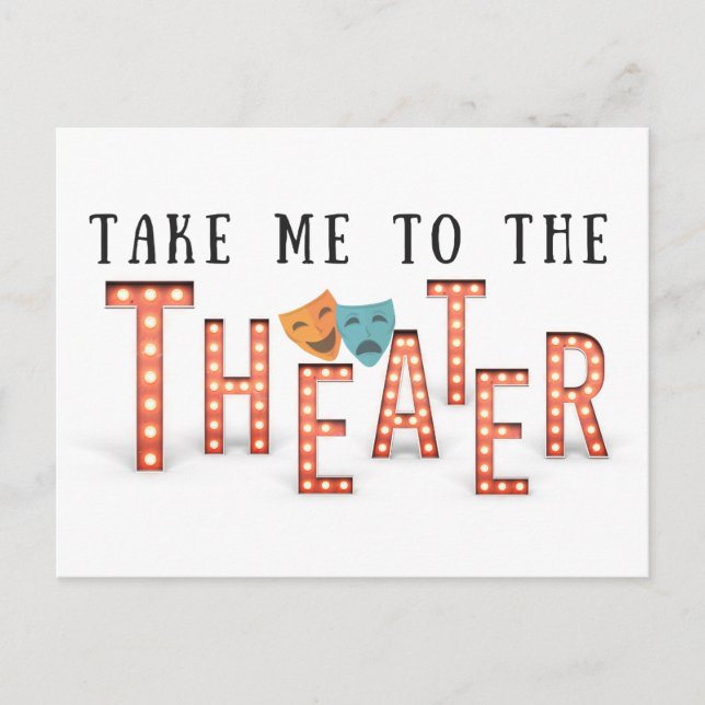 Take Me to The Theater Postcard (Front)