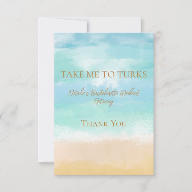 Take Me To Turks Vacation Bachelorette Wedding Thank You Card (Front)
