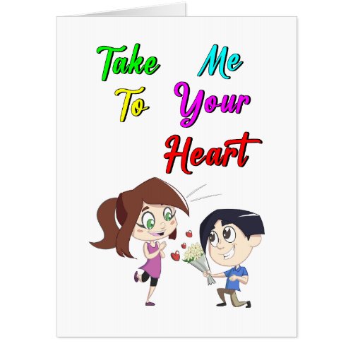 Take Me To Your Heart valentines Card