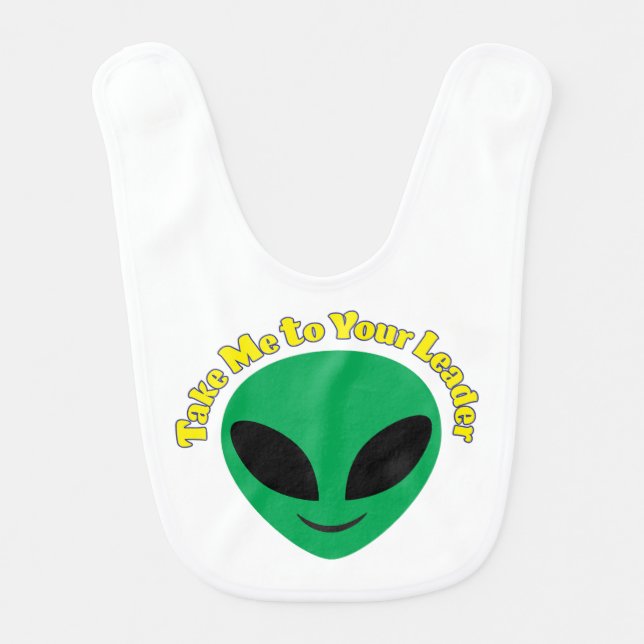 Take Me To Your Leader Baby Bib (Front)