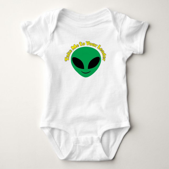 Take Me To Your Leader Baby Bodysuit (Front)