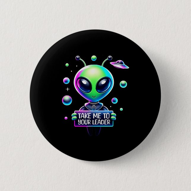 Take Me To Your Leader Funny Alien Cartoon Men Wom Button (Front)