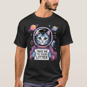Take Me To Your Litter Funny Cat Ufo Alien Space M T-Shirt