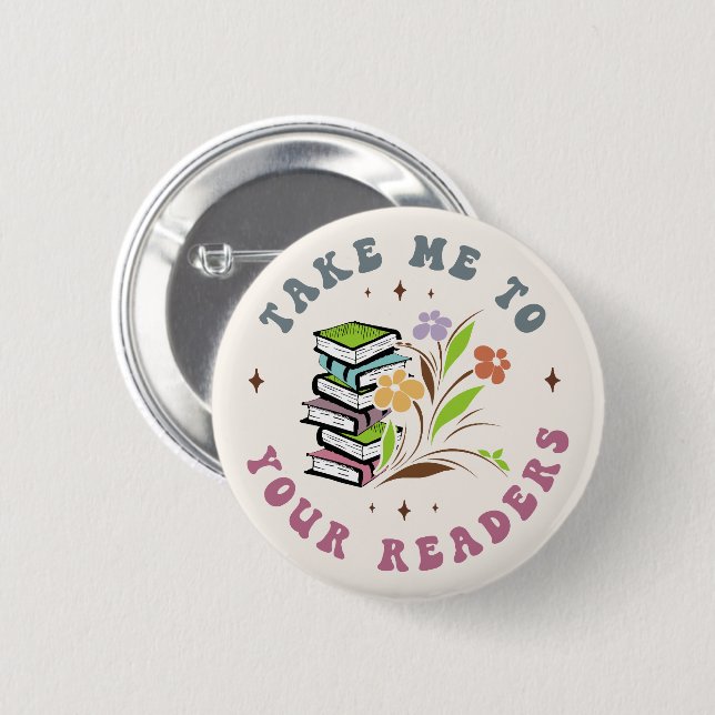 Take Me to Your Readers - Library Books Button (Front & Back)
